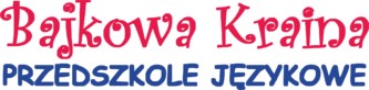 BAJKOWA KRAINA Przedszkole Językowe